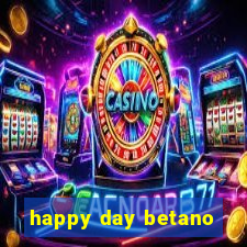 happy day betano